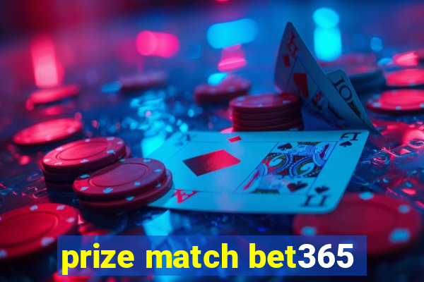 prize match bet365